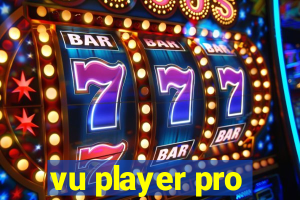 vu player pro